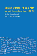 Ages of Woman, Ages of Man: Sources in European Social History, 1400-1750