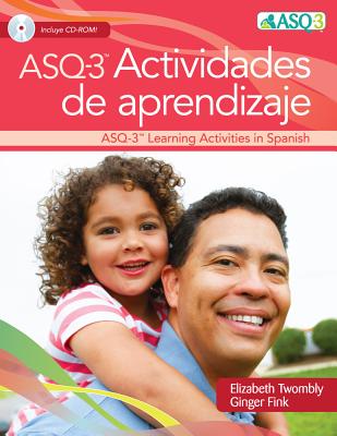 Ages & Stages Questionnaires (ASQ-3): Actividades de Aprendizaje (Spanish): A Parent-Completed Child Monitoring System - Twombly, Elizabeth, and Fink, Ginger