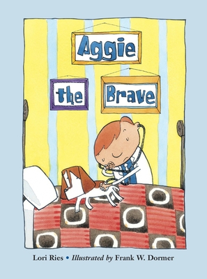 Aggie the Brave - Ries, Lori
