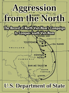 Aggression from the North: The Record of North Viet-Nam's Campaign to Conquer South Viet-Nam