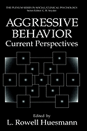 Aggressive behavior: current perspectives