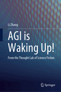 Agi Is Waking Up!: From the Thought Lab of Science Fiction