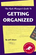 Agile Manager's Guide to Getting Organized - Olson, Jeff, and Wadsworth