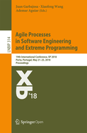 Agile Processes in Software Engineering and Extreme Programming: 19th International Conference, XP 2018, Porto, Portugal, May 21-25, 2018, Proceedings