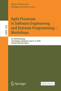 Agile Processes in Software Engineering and Extreme Programming - Workshops: XP 2020 Workshops, Copenhagen, Denmark, June 8-12, 2020, Revised Selected Papers