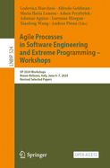 Agile Processes in Software Engineering and Extreme Programming - Workshops: XP 2024 Workshops, Bozen-Bolzano, Italy, June 4-7, 2024, Revised Selected Papers