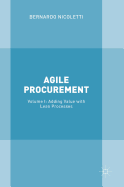 Agile Procurement: Volume I: Adding Value with Lean Processes