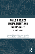 Agile Project Management and Complexity: A Reappraisal