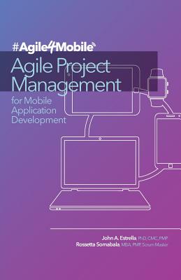 Agile Project Management for Mobile Application Development - Sornabala, Rossetta, and Estrella, John A