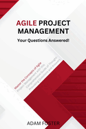 Agile Project Management: Your Questions Answered!