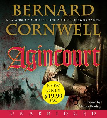 Agincourt - Cornwell, Bernard, and Keating, Charles (Read by)