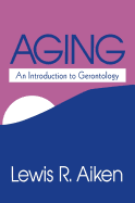 Aging: An Introduction to Gerontology