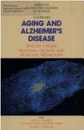 Aging and Alzheimer's Disease: Sensory Systems Neuronal Growth, and Neuronal Metabolism - Growdon, John H