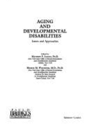 Aging and Developmental Disabilities: Issues and Approaches - Janicki, Matthew P