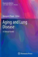 Aging and Lung Disease: A Clinical Guide - Pisani, Margaret (Editor)