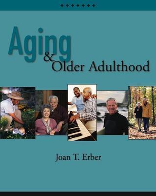Aging and Older Adulthood (with Infotrac) - Erber, Joan T