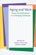 Aging and Work: Issues and Implications in a Changing Landscape