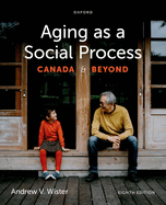 Aging as a Social Process: Canada and Beyond