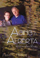 Aging in Alberta: Rhetoric and Reality