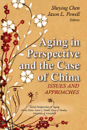 Aging in Perspective and the Case of China: Issues and Approaches