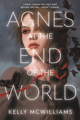 Agnes at the End of the World - McWilliams, Kelly