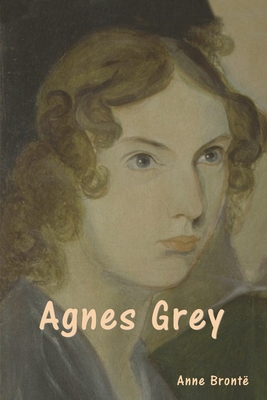 Agnes Grey - Bront, Anne