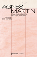 Agnes Martin: Transcultural Translations