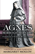Agnes Morrogh-Bernard:: Foundress of Foxford Woollen Mills