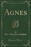 Agnes, Vol. 1 of 2 (Classic Reprint)