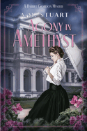 Agony in Amethyst: A Harriet Gordon Mystery