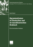 Agrammatismus Im Deutschen Und Im Marokkanischen Arabisch: Eine Kontrastive Analyse