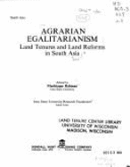 Agrarian Egalitarianism: Land Tenures and Land Reforms in South Asia