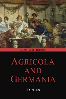 Agricola and Germania (Graphyco Editions) - Editions, Graphyco (Editor)