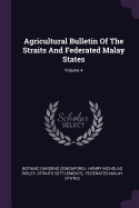 Agricultural Bulletin of the Straits and Federated Malay States; Volume 4