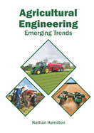 Agricultural Engineering: Emerging Trends