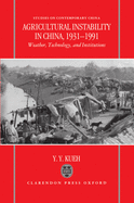 Agricultural Instability in China, 1931-1990: Weather, Technology, and Institutions