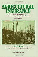 Agricultural Insurance: Theory and Practice and Application to Developing Countries