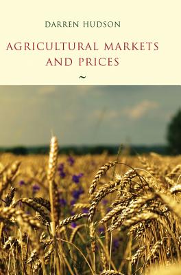 Agricultural Markets and Prices - Hudson, Darren