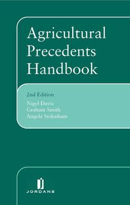 Agricultural Precedents Handbook: Second Edition - Davis, Nigel, and Smith, Graham, and Sydenham, Angela