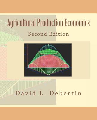 Agricultural Production Economics Second Edition - Debertin, David L
