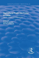 Agricultural Trade and Policy in China: Issues, Analysis and Implications