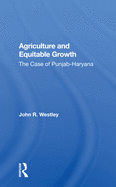 Agriculture and Equitable Growth: The Case of Punjab-Haryana