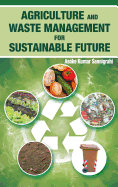 Agriculture and Waste Management for Sustainable Future