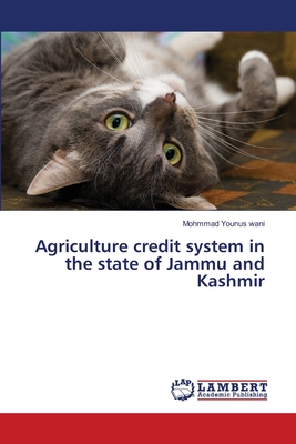 Agriculture credit system in the state of Jammu and Kashmir - Wani, Mohmmad Younus