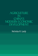 Agriculture in China's Modern Economic Development - Lardy, Nicholas R