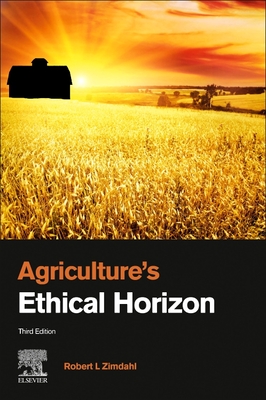 Agriculture's Ethical Horizon - Zimdahl, Robert L