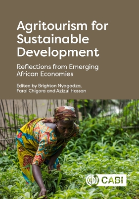 Agritourism for Sustainable Development: Reflections from Emerging African Economies - Nyagadza, Brighton (Editor), and Chigora, Farai (Editor), and Hassan, Azizul (Editor)