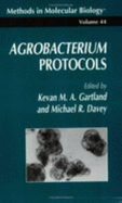 Agrobacterium Protocols - Gartland, Kevan M A (Editor), and Davey, Michael R (Editor)