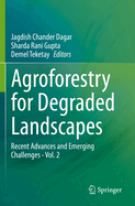 Agroforestry for Degraded Landscapes: Recent Advances and Emerging Challenges - Vol. 2