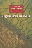 Agroterrorism: A Guide for First Responders Volume 10